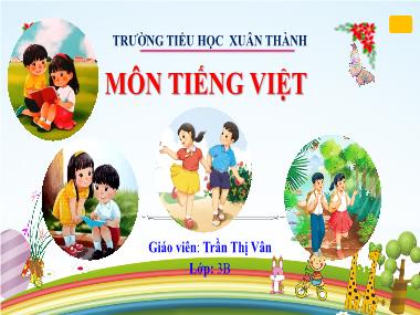 Bài giảng Tiếng Việt 3 - Bài: Đọc: Cánh rừng trong nắng (Tiết 1)(NH 2024-2025)(GV: Trần Thị Vân)