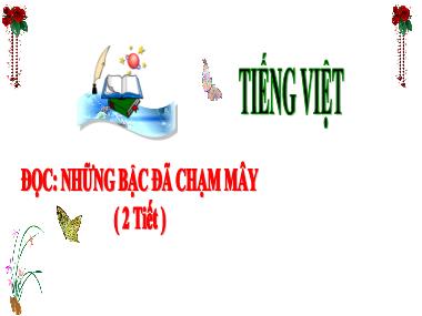 Bài giảng Tiếng Việt 3 - Đọc: Những bậc đá chạm mây (NH 2024-2025)(GV: Trần Thị Vân)
