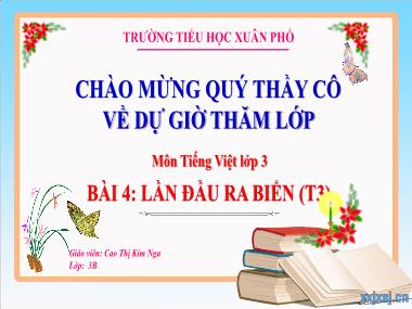 Bài giảng Tiếng Việt 3 KNTT - Bài 4: Lần đầu ra biển (Tiết 3) (GV: Cao Thị Kim Nga)