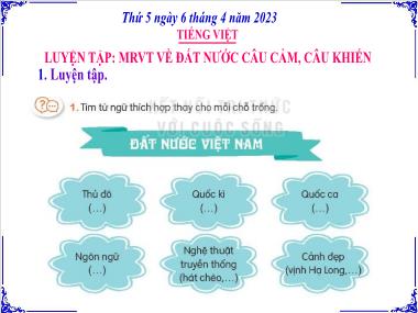 Bài giảng Tiếng Việt 3 KNTT Tập 2 - Bài 20: Tiếng nước mình. Luyện tập: MRVT về Đất nước. Câu cảm, câu khiến (GV: Cao Thị Kim Nga)