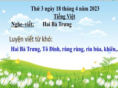 Bài giảng Tiếng Việt 3 KNTT Tập 2 - Bài 23: Nghe-viết: Hai Bà Trưng (GV: Cao Thị Kim Nga)