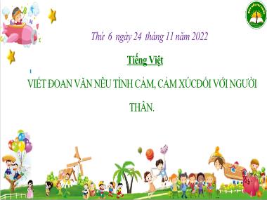 Bài giảng Tiếng Việt 3 KNTT - Tuần 12, Bài: Viết đoạn văn nêu tình cảm, cảm xúc đối với người thân (GV: Cao Thị Kim Nga)