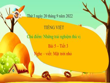 Bài giảng Tiếng Việt 3 KNTT - Tuần 3, Bài 5, Tiết 3: Nghe-viết: Mặt trời nhỏ (GV: Cao Thị Kim Nga)