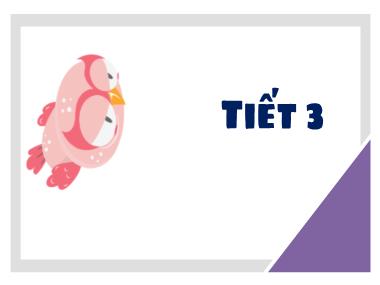 Bài giảng Tiếng Việt 3 KNTT - Tuần 5, Bài: Con đường đến trường (Tiết 3) (GV: Cao Thị Hảo)