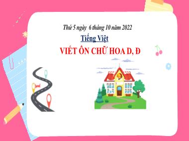 Bài giảng Tiếng Việt 3 KNTT - Tuần 5, Bài: Ôn chữ hoa D, Đ (GV: Cao Thị Kim Nga)