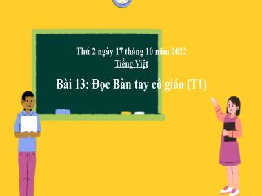 Bài giảng Tiếng Việt 3 KNTT - Tuần 7, Bài 13: Bàn tay cô giáo (Tiết 1)(GV: Cao Thị Kim Nga)
