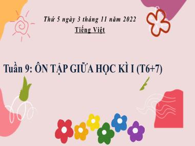 Bài giảng Tiếng Việt 3 KNTT - Tuần 9: Ôn tập giữa Học kì I (Tiết 6+7)(GV: Cao Thị Kim Nga)