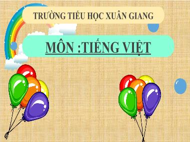Bài giảng Tiếng Việt 3 - LTVC: Từ có nghĩa giống nhau; Biện pháp so sánh (GV: Bùi Thị Thúy Hà)