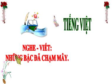 Bài giảng Tiếng Việt 3 - Nghe-viết: Những bậc đá chạm mây (NH 2024-2025)(GV: Trần Thị Vân)