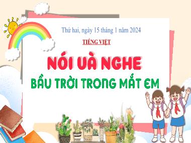 Bài giảng Tiếng Việt 3 - Nói và nghe: Bầu trời trong mắt em (NH 2023-2024)(GV: Trần Thị Vân)