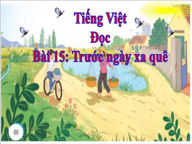 Bài giảng Tiếng Việt 4 KNTT - Bài 15: Trước ngày xa quê (GV: Cao Thị Kim Nga)