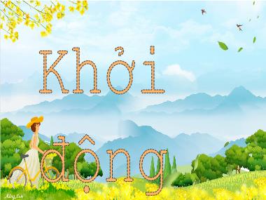 Bài giảng Tiếng Việt 4 KNTT - Bài: Đọc Chuyến du lịch thú vị (GV: Cao Thị Kim Nga)