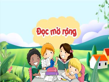 Bài giảng Tiếng Việt 4 KNTT - Bài: Đọc mở rộng Theo đuổi ước mơ (GV: Cao Thị Kim Nga)