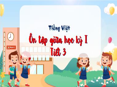Bài giảng Tiếng Việt 4 KNTT - Ôn tập giữa học kì 1 (Tiết 3) (GV: Cao Thị Kim Nga)