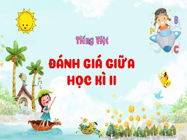 Bài giảng Tiếng Việt 4 KNTT - Tiết 67: Ôn tập Giữa Học kì II (GV: Cao Thị Kim Nga)