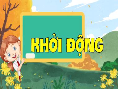 Bài giảng Tiếng Việt 4 KNTT - Tuần 5: LTVC: Động từ (GV: Cao Thị Kim Nga)