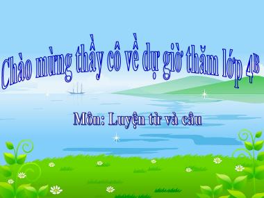 Bài giảng Tiếng Việt 4 - Tuần 9, LTVC: Động từ (NH 2021-2022)