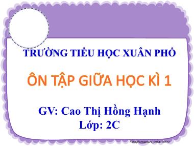 Bài giảng Tiếng Việt Lớp 2 - Ôn tập giữa học kì 1 (Tiết 3+4) (GV: Cao Thị Hồng Hạnh)