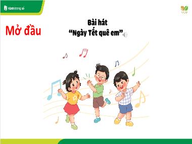 Bài giảng TNXH 1 - Chủ đề 3, Bài 12: Vui đón Tết (Tiết 1) (GV: Cao Thị Hảo)