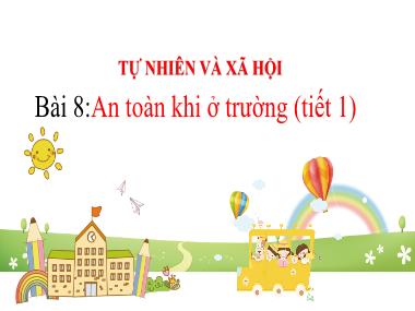 Bài giảng TNXH 2 - Bài 8: An toàn khi ở trường (Tiết 1) (GV: Cao Thị Kim Nga)