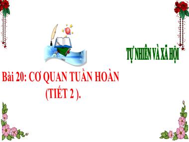 Bài giảng TNXH 3 - Bài 20: Cơ quan tuần hoàn (Tiết 2)(NH 2024-2025)(GV: Trần Thị Vân)