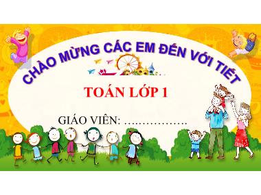Bài giảng Toán 1 - Bài 12: Bảng cộng, bảng trừ trong phạm vi 10 (NH 2024-2025)(GV: Phan Thị Tú Oanh)