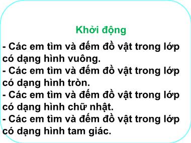 Bài giảng Toán 1 - Bài: Hình vuông. Hình tròn. Hình chữ nhật. Hình tam giác (Tiết 2)(GV: Cao Thị Hảo)