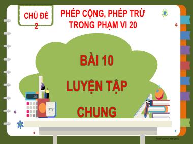 Bài giảng Toán 2 - Bài 10: Luyện tập chung (GV: Cao Thị Hồng Hạnh)