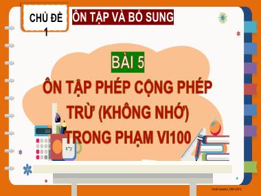 Bài giảng Toán 2 - Bài 5: Ôn tập phép cộng, phép trừ (không nhớ) trong phạm vi 100 - Luyện tập (Tiết 1) (GV: Cao Thị Hảo)