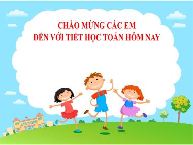 Bài giảng Toán 2 KNTT - Bài 11: Luyện tập chung (Trang 45) (GV: Cao Thị Kim Nga)