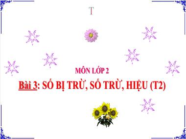 Bài giảng Toán 2 KNTT - Bài 3: Số bị trừ, số trừ, hiệu (Tiết 2) (GV: Cao Thị Kim Nga)