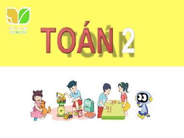 Bài giảng Toán 2 KNTT - Chủ đề 1, Bài 1: Ôn tập các số đến 100 (GV: Cao Thị Kim Nga)