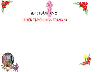 Bài giảng Toán 2 KNTT - Luyện tập chung (Trang 53) (GV: Cao Thị Kim Nga)