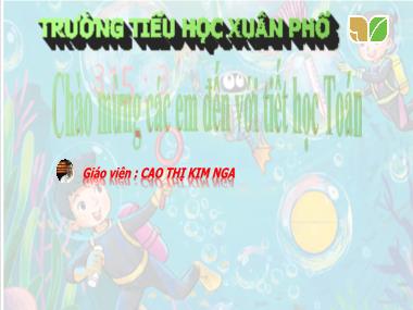 Bài giảng Toán 3 - Bài 6: Bảng nhân 4. Bảng chia 4 (GV: Cao Thị Kim Nga)