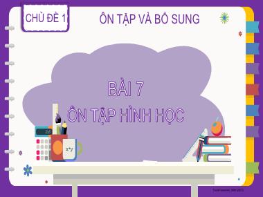 Bài giảng Toán 3 - Bài 7: Ôn tập hình học (GV: Cao Thị Hảo)