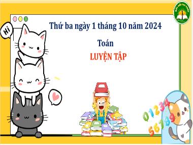 Bài giảng Toán 3 - Bài: Luyện tập (Trang 26+27)(NH 2024-2025)(GV: Trần Thị Vân)