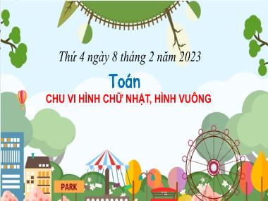 Bài giảng Toán 3 KNTT - Bài 50: Chu vi hình chữ nhật, hình vuông (Tiết 2) (GV: Cao Thị Kim Nga)