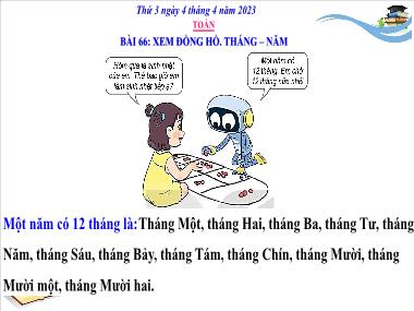 Bài giảng Toán 3 KNTT - Bài 66: Xem đồng hồ. Tháng - Năm (GV: Cao Thị Kim Nga)