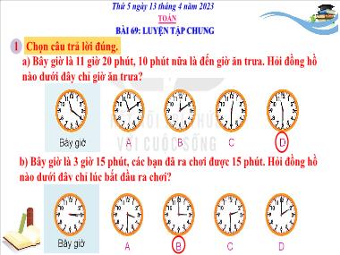 Bài giảng Toán 3 KNTT - Bài 69: Luyện tập chung: Xem đồng hồ, Tháng - Năm, Tiền Việt Nam (GV: Cao Thị Kim Nga)