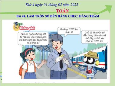 Bài giảng Toán 3 KNTT - Tuần 20, Bài 48: Làm tròn số đến hàng chục, hàng trăm(GV: Cao Thị Kim Nga)