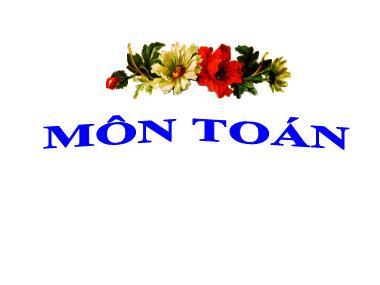 Bài giảng Toán 4 - Bài: Biểu thức có chứa một chữ (NH 2021-2022)(GV: Hoàng Xuân Bách)