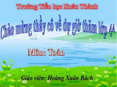 Bài giảng Toán 4 - Bài: Nhân với số có hai chữ số (NH 2021-2022)(GV: Hoàng Xuân Bách)