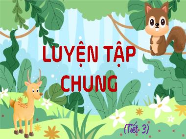 Bài giảng Toán 4 KNTT - Bài 16: Luyện tập chung (Tiết 3) (GV: Cao Thị Kim Nga)