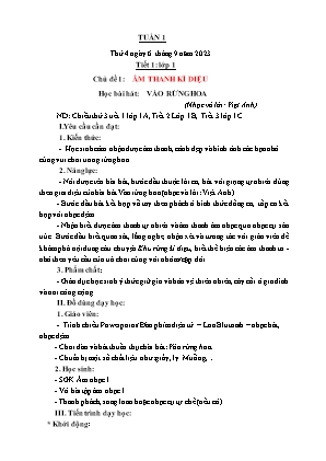 Kế hoạch bài dạy môn Âm Nhạc 1 - Tuần 1, Tiết 1: Chủ đề 1: Âm thanh kì diệu - Học bài hát: Vào rừng hoa (NH 2023-2024)(GV: Trần Thị Thanh Tình)