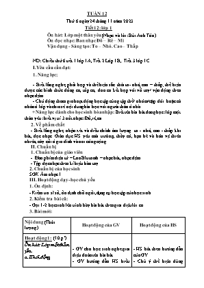 Kế hoạch bài dạy môn Âm Nhạc 1 - Tuần 12, Tiết 12: Ôn đọc nhạc: Ban nhạc Đô-rê-mi. Ôn hát: Lớp một thân yêu. Vận dụng sáng tạo: To-nhỏ, Cao-thấp (NH 2023-2024)(GV: Trần Thị Thanh Tình)