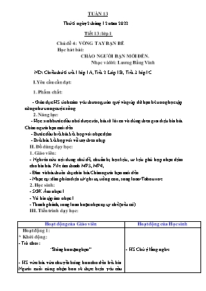 Kế hoạch bài dạy môn Âm Nhạc 1 - Tuần 13, Tiết 13: Học hát bài: Chào người bạn mới đến (NH 2022-2023)(GV: Trần Thị Thanh Tình)