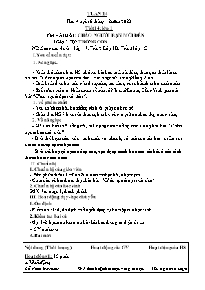 Kế hoạch bài dạy môn Âm Nhạc 1 - Tuần 14, Tiết 14: Ôn bài hát: Chào người bạn mới đến. Nhạc cụ: Trống con (NH 2023-2024)(GV: Trần Thị Thanh Tình)