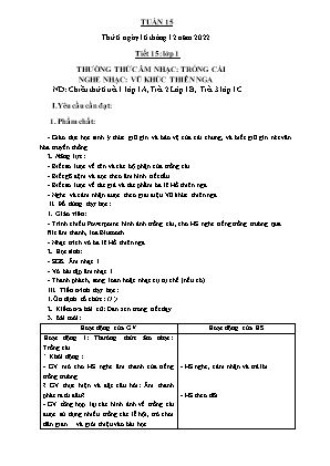 Kế hoạch bài dạy môn Âm Nhạc 1 - Tuần 15, Tiết 15: Thường thức âm nhạc: Trống cái. Nghe nhạc: Vũ khúc thiên nga (NH 2022-2023)(GV: Trần Thị Thanh Tình)