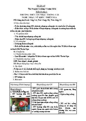 Kế hoạch bài dạy môn Âm Nhạc 1 - Tuần 15, Tiết 15: Thường thức âm nhạc: Trống cái. Nghe nhạc: Vũ khúc thiên nga (NH 2023-2024)(GV: Trần Thị Thanh Tình)