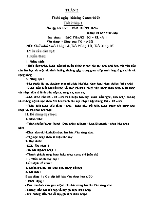 Kế hoạch bài dạy môn Âm Nhạc 1 - Tuần 2, Tiết 2: Ôn tập bài hát: Vào rừng hoa. Đọc nhạc: Bậc thang Đô-rê-mi. Vận dụng sáng tao: To-nhỏ (NH 2022-2023)(GV: Trần Thị Thanh Tình)